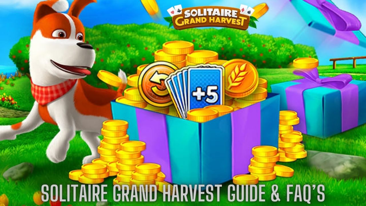 Solitaire Grand Harvest Guide & FAq’s