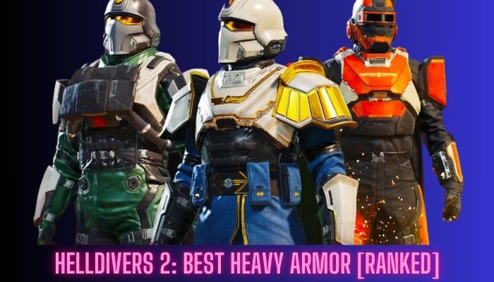 Helldivers 2 Best Heavy Armor