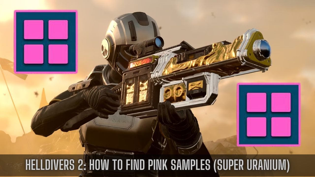 Helldivers 2 How to Find Pink Samples (Super Uranium)