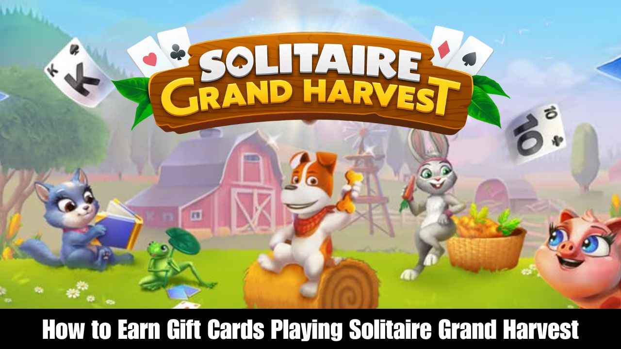 How to Earn Gift Cards Playing Solitaire Grand Harvest