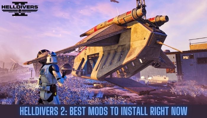 Helldivers 2 Best Mods to Install Right Now